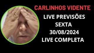 CARLINHOS VIDENTE LIVE PREVISÕES SEXTA 30082024 LIVE COMPLETA carlinhosvidente [upl. by Krasner]