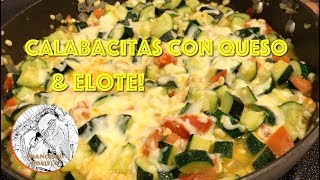 Calabacitas con Queso y Elote  Como Hacer Calabacitas  Receta de Calabacitas [upl. by Sualkcin]