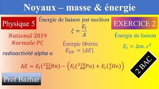 exercice 2 Noyaux masse énergie 2bac biof [upl. by Peoples]