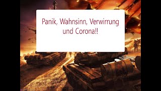 Panik Wahnsinn Verwirrung und Corona [upl. by Carolin]