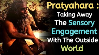 The Meaning Of Pratyahara  Sadhguru  The Contemporary Guru [upl. by Adyaj334]