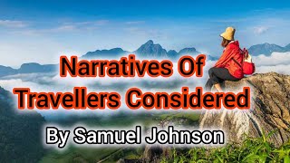 Narratives Of Travellers ConsideredSamuel JohnsonEnglish EssayBritish LiteratureEng Hons [upl. by Yrennalf451]