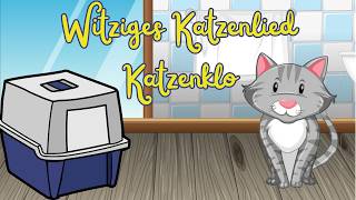 Witziges Katzenlied Katzenklo 🐈 Kinderlied Deutsch 🎶 [upl. by Alleahcim362]