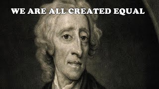 John Locke  We Are All Created Equal  The Social Contract Theory [upl. by Connelley704]