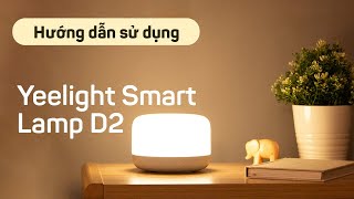 Hướng dẫn sử dụng Đèn bàn Yeelight Smart Lamp D2  Gu Công Nghệ [upl. by Abercromby]