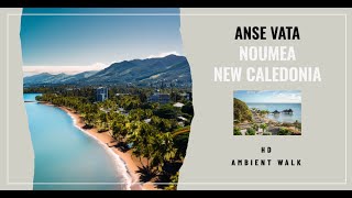 Anse Vata New Caledonia  HD Walking Tour [upl. by Otrebmuh373]