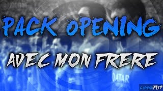 FUT 16  Pack Opening Avec Mon Frère  On touche du LOURD [upl. by Gnoy]