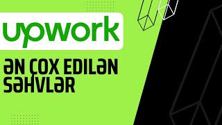 Upworkde en cox edilen sehvler Frilans Qazanc Upwork Qeydiyyat İnternetden real pul Qazanmaq 2024 [upl. by Blackmun]