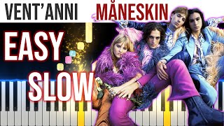 Ventanni  Måneskin  EASY SLOW Piano Tutorial 🎹  video 4K🤙 [upl. by Linnie276]