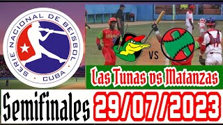 Semifinales ⚾ Serie Nacional Béisbol de Cuba  29 Julio 2023 hoy Matanzas vs Las Tunas en vivo hoy [upl. by Anh]