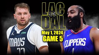 Los Angeles Clippers vs Dallas Mavericks Full Game 5 Highlights  May 1 2024  2024 NBA Playoffs [upl. by Ididn836]