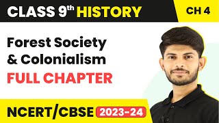 Forest Society and Colonialism Full Chapter Explanation  Class 9 History Chapter 4 [upl. by Eleanor]