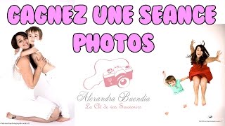 Remportez une SÉANCE PHOTO avec ALEXANDRA BUENDIA PHOTOGRAPHIE [upl. by Eelyma]