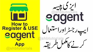 How to Register amp Use Easypaisa Eagent App  Eagent App [upl. by Merralee961]