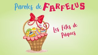 Les Fêtes de Pâques chanson interprétée par Paroles de Farfelus Lyrics Vidéo [upl. by Tallulah]