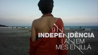 9N Independència i anem més enllà [upl. by Kcirddehs]