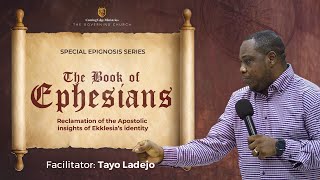 Special Epignosis Series  The Book of Ephesians with Tayo Ladejo Part 3 [upl. by Ybab906]