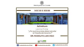 Lectio Brevis ¿Por qué los juristas deben estudiar la Filosofía del Derecho Dr Rodolfo Luis Vigo [upl. by Anamuj]