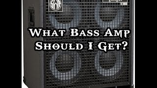 Gear Talk  What Bass Amp Should I Get [upl. by Beker487]