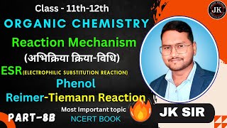 Reaction Mechanism Organic ChemistryPart9BClass 12 PhenolReimerTiemann Reaction By JK Sir [upl. by Immaj]