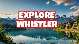 Why Whistler BC is a MUST VISIT Destination  The Perfect Destination for Every Traveler travel [upl. by Sadira]