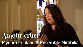 Amour cruel Clérembault  Myriam Leblanc soprano Ensemble Mirabilia [upl. by Asilegna719]