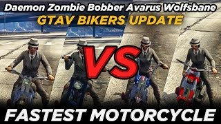 Daemon vs Zombie Bobber vs Avarus vs Wolfsbane GTAV Bikers Update [upl. by Enelyar]