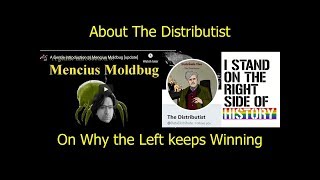 Why the Left will Always Win from the Distributist and Mencius Moldbug [upl. by Retloc47]