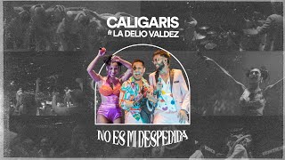 No es mi Despedida  Los Caligaris ft La Delio Valdez EN VIVO [upl. by Cenac600]