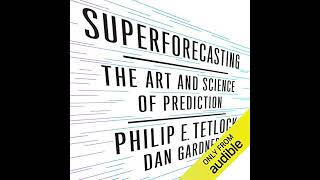 Superforecasting The Art and Science of Prediction [upl. by Erot]