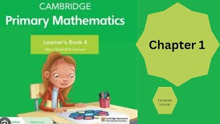 quotGrade 4 Cambridge Primary Math  Learners Book 4 Chapter 1 Explained  Key Concepts amp Exercises [upl. by Mizuki]