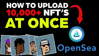 How to Upload 10000 NFTs on OpenSea at Once Easy Method [upl. by Aneerehs465]