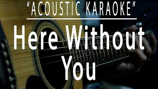 Here without you  3 Doors Down Acoustic karaoke [upl. by Elamor482]