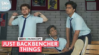 FilterCopy  Just Backbencher Things  Ft ManishKharage Shashwat Chaturvedi amp Jeet [upl. by Ettelra816]