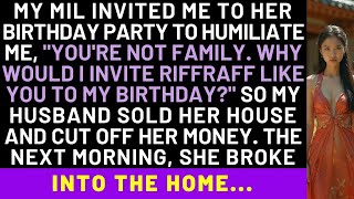 MIL Hated Me And Invited Me To Her Birthday Party To Humiliate Me So My Husband Sold Her House [upl. by Natalee486]