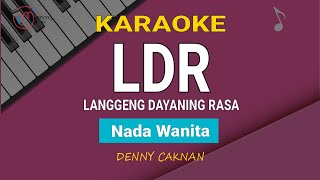 Denny Caknan  LDR Karaoke Langgeng Dayaning Rasa Nada Wanita [upl. by Margo]