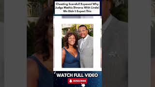 Cheating Scandal Exposed The Real Reason Behind Judge Mathis’ Divorce from Linda – Shocking part 9 [upl. by Lindemann734]