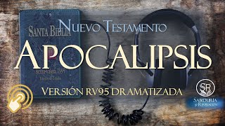 EL APOCALIPSIS AUDIO BIBLIA 📗 REINA VALERA Versión RV95 DRAMATIZADO [upl. by Simons968]