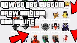 How to Get Custom Crew Emblems in GTA Online [upl. by Rhona]