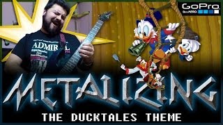 12  Metalizing The DuckTales Theme [upl. by Sucramel846]