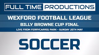 Wexford Football League Billy Browne Cup Final 2024 [upl. by Loats283]