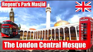 🇬🇧 History of The London Central Mosque Regents Park Masjid London England UK 2023 🇬🇧 [upl. by Fanchon]