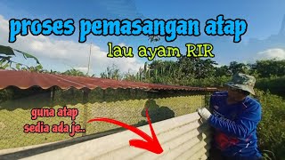 Episod1032 DIY proses pemasangan atap reban ayam part 3 [upl. by Suoicerp]