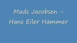 Mads Jacobsen  Hans Eiler Hammer [upl. by Navonoj831]