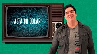 Alta do Dólar  Uma Dose de Atualidades  Descomplica [upl. by Isawk840]