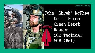 Combat Story Ep 25 John quotShrekquot McPhee  Delta Force  Green Beret  Ranger  SOB Tactical [upl. by Ateekal]