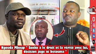 Ngouda Mboup quot Sonko a le droit et la vérité avec lui décision juge ni betouma quot [upl. by Eniamahs599]