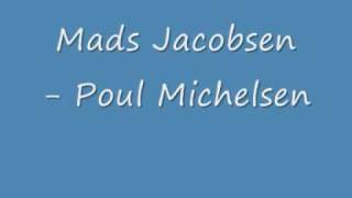 Mads Jacobsen  Poul Michelsen [upl. by Narak83]