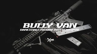 Dancehall Riddim Instrumental 2024 quotBULLY VANquot [upl. by Kelila]