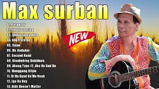 Max Surban Non Stop Hits Songs Medley Nonstop Visayan Songs Of All Time [upl. by Yentruok417]